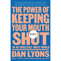 Stfu: The Power of Keeping Your Mouth Shut in an Endlessly Noisy World