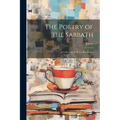 The Poetry of the Sabbath: A Collection of All the Best Poems