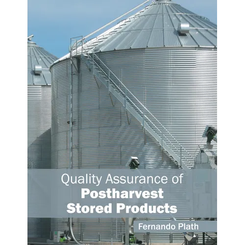 Quality Assurance of Postharvest Stored Products
