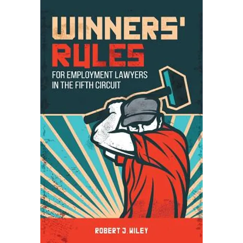 Winners' Rules For Employment Lawyers in the Fifth Circuit