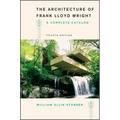 The Architecture of Frank Lloyd Wright, Fourth Edition: A Complete Catalog