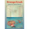 Orange Crush: Poems