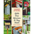 Little Free Libraries & Tiny Sheds: 12 Miniature Structures You Can Build