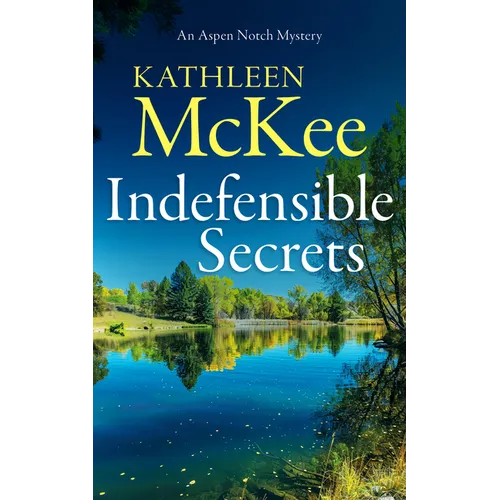 Indefensible Secrets