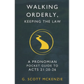 Walking Orderly, Keeping the Law: A Pronomian Pocket Guide to Acts 21:20-26