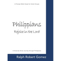 Philippians: Rejoice in the Lord: A Precept Bible Study for Home Groups