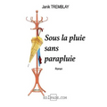 Sous la pluie sans parapluie