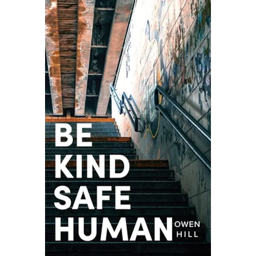 Be kind Be safe Be human: Poems