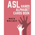 ASL Hands Alphabet Cards Book: Learning asl picture dictionary for kids college mormon adults beginners