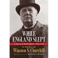 While England Slept: A Survey of World Affairs 1932-1938