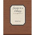 Gossip in a Library