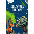 Dinosaurs Purpose