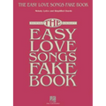 The Easy Love Songs Fake Book: Melody, Lyrics & Simplified Chords in the Key of C