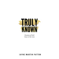 Truly Known: Devotions of God's Grace in Our Life