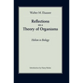 Reflections on a Theory of Organisms: Holism in Biology