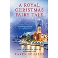 A Royal Christmas Fairy Tale: A heartfelt Christmas romance from writer of Netflix's A Christmas Prince