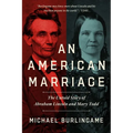 An American Marriage: The Untold Story of Abraham Lincoln and Mary Todd