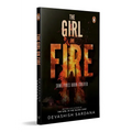 The Girl on Fire: Some Fires Burn Forever Book 3 in the Simone Singh Series