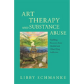 Art Therapy and Substance Abuse: Enabling Recovery from Alcohol and Other Drug Addiction