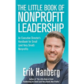 The Little Book of Nonprofit Leadership: An Executive Director's Handbook for Small (and Very Small) Nonprofits