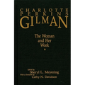 Charlotte Perkins Gilman [Pb]: The Woman and Her Work