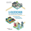 La Blockchain: une révolution dans l'immobilier: Gestion, transactions, notariat... la technologie qui va bousculer les codes et usag