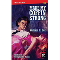Make My Coffin Strong