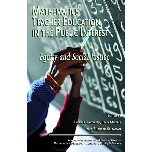 Mathematics Teacher Education in the Public Interest: Equity and Social Justice (Hc)