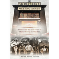 Stone Church Meeting House: Stories From the Early Years of Music Making on the Hill