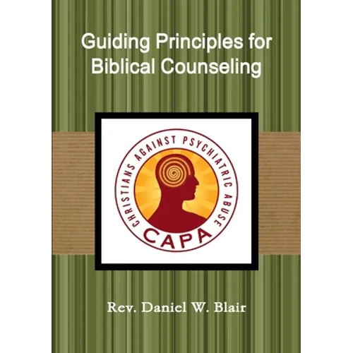 Guiding Principles for Biblical Counseling