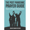 The Post Pandemic Prayer Guide: Start a Prayer Revolution