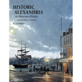 Historic Alexandria: An Illustrated History - Second Edition, Abridged