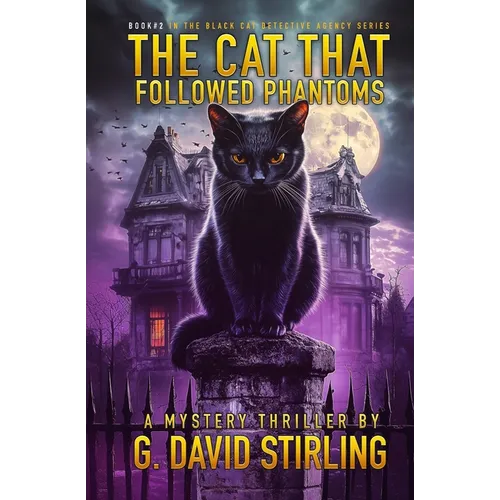 The Cat That Followed Phantoms: Book 2 in the Black Cat Detective Agency series