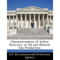 Characterization of Sulfur Recovery in Oil and Natural Gas Production