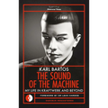 Sound of the Machine: My Life in Kraftwerk and Beyond