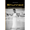 Shunned: How Love of Self Became My Redemption