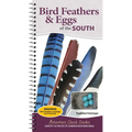 Bird Feathers & Eggs of the South: Identify 40 Species of Common Backyard Birds