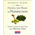 Finding the Heart of Nonfiction: Teaching 7 Essential Craft Tools with Mentor Texts