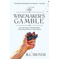 The Winemaker's Gamble: How One Man and a Handful of Rebels Turned Niagara Wine Into a Global Industry