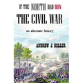 If the North Had Won the Civil War