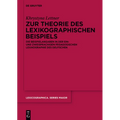 Zur Theorie Des Lexikographischen Beispiels: Die Beispielangaben in Der Ein- Und Zweisprachigen Pädagogischen Lexikographie Des Deutschen