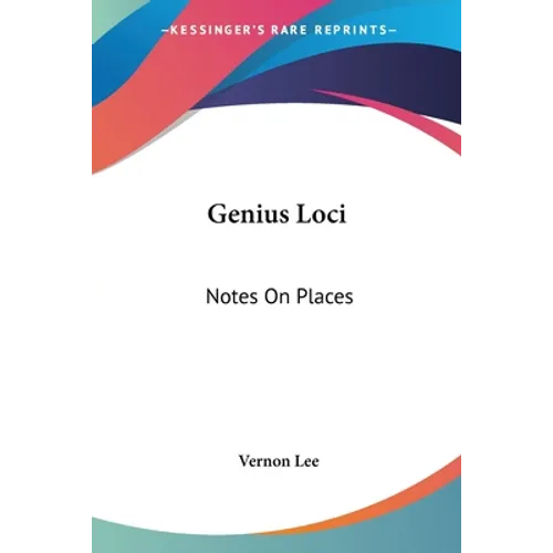Genius Loci: Notes On Places
