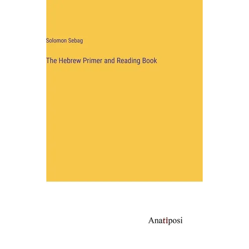 The Hebrew Primer and Reading Book