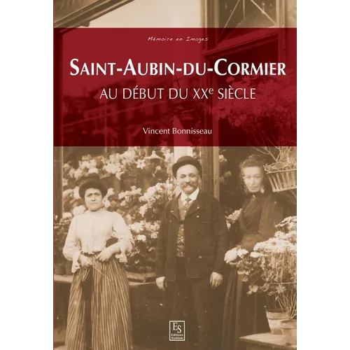 Saint-Aubin-du-Cormier: Au début du XXe siècle