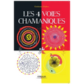 Les 4 voies chamaniques