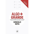 Algo + Grande: El poder del EQUIPO para lograr lo imposible