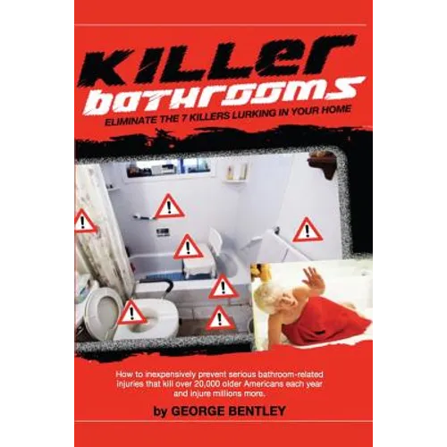 Killer Bathrooms: Eliminate the 7 Killers Lurking in Your Home