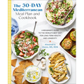 30-Day Mediterranean Meal Plan and Cookbook: A Beginner's Guide to the World's Best Diet for Long-Term Health and Longevity