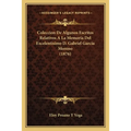 Coleccion De Algunos Escritos Relativos A La Memoria Del Excelentisimo D. Gabriel Garcia Moreno (1876)