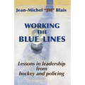 Working the Blue Lines: lessons in leadership from hockey and policing